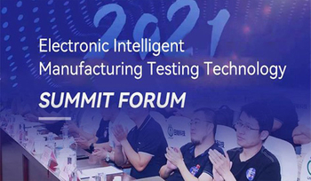 2021 Электроника Интеллектуальные Производственные Тестирующие Технологии (рентгеновский и AOI) Форум Саммита был успешно заключен